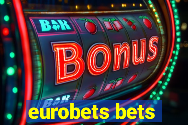 eurobets bets